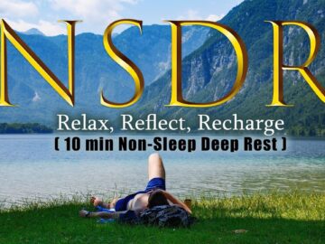 NSDR: Relax, Reflect, Recharge (10 min Non-Sleep Deep Rest)