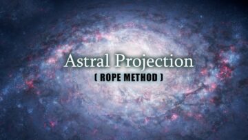 Astral Projection – Rope Method (Walkthrough)