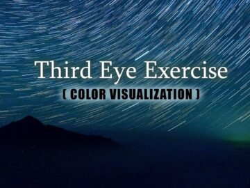 Third Eye Exercise – (Color Visualization)